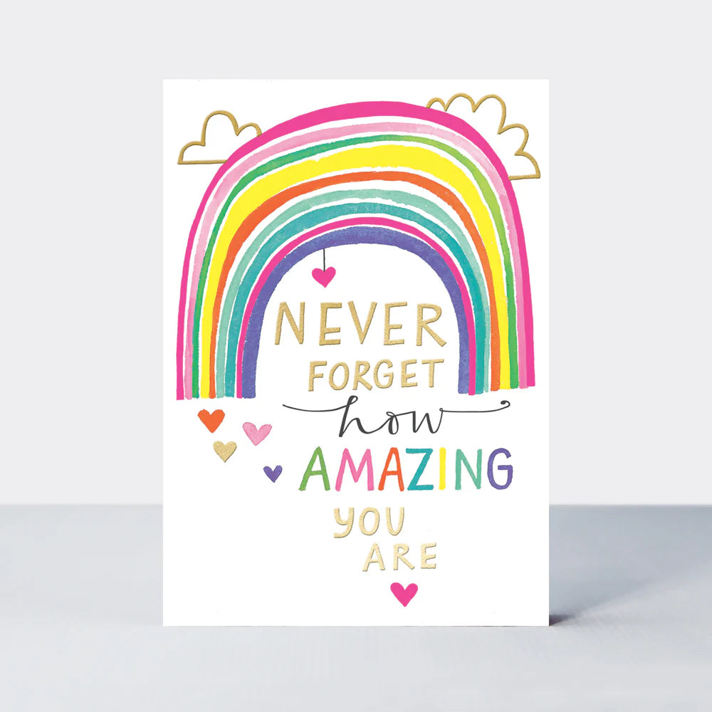 Never forget how amazing you are Greeting Card