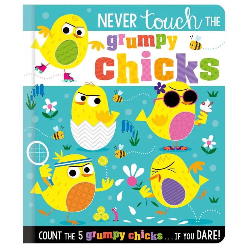 Never Touch the Grumpy Chicks!